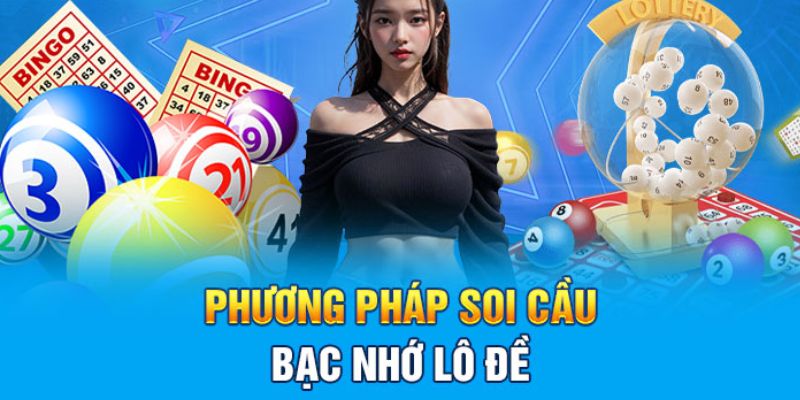 Bạc nhớ là việc ghi nhớ các con lô rồi tìm quy luật để ra số
