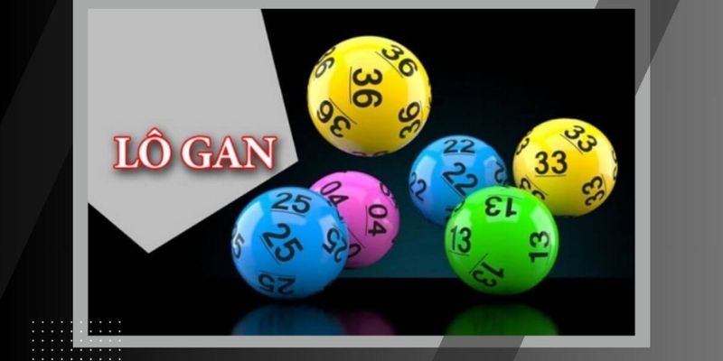 Lô gan là những con lô không xuất hiện trong nhiều kỳ quay thưởng